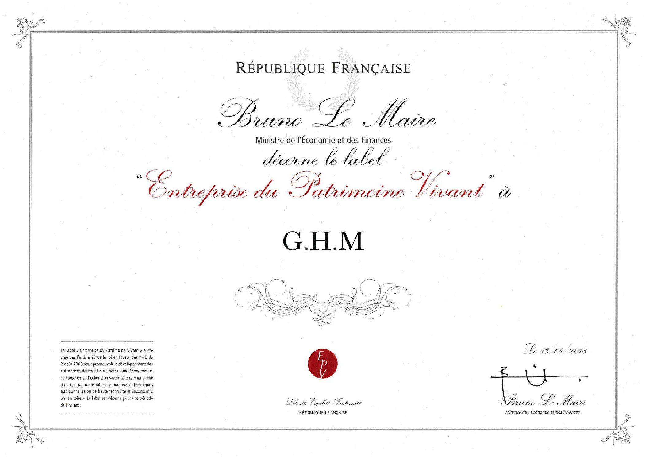 Le label "Entreprise du Patrimoine Vivant" a été décerné à GHM le 13 Avril 2018 par le Ministre de l'Economie et des Finances.