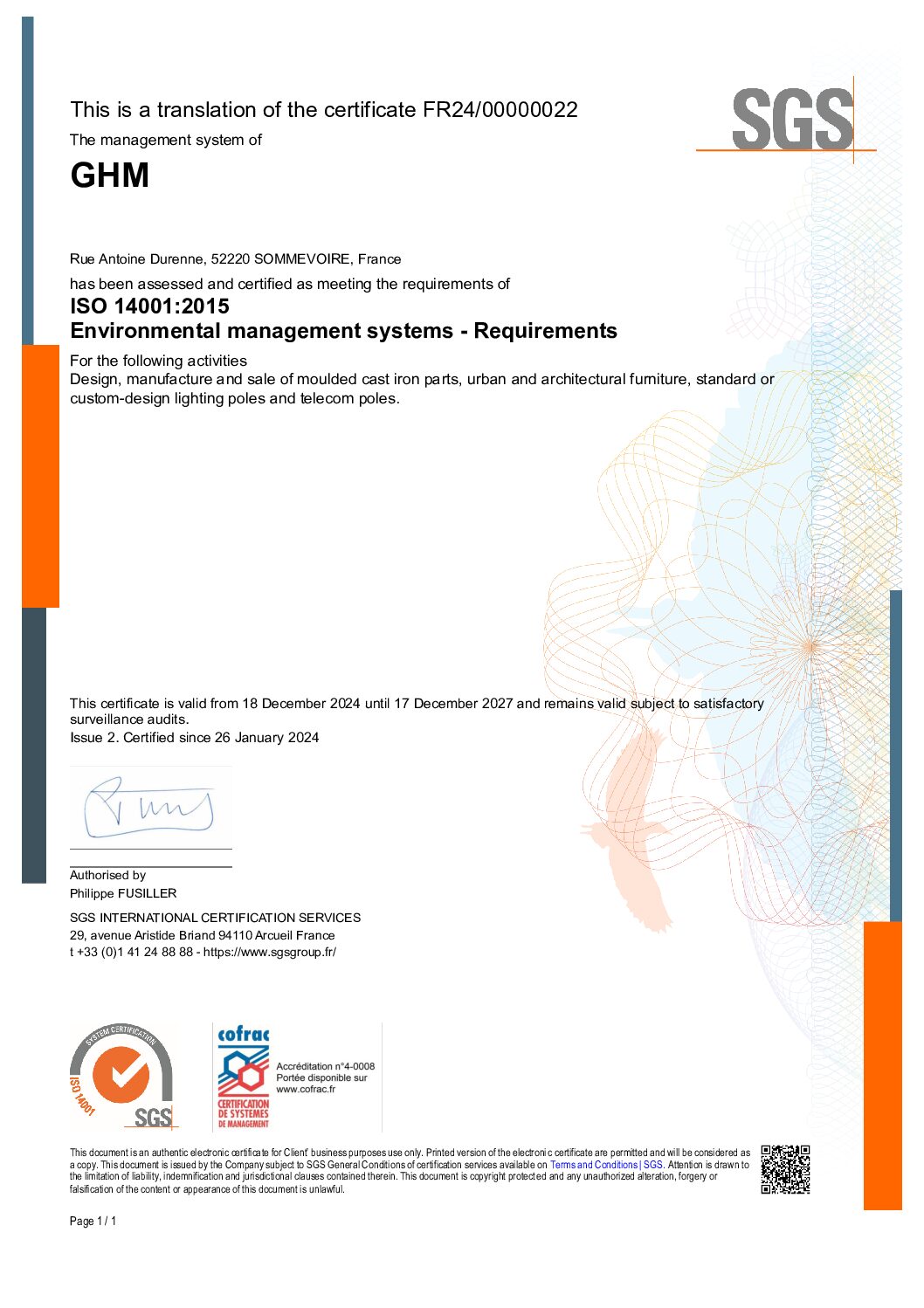 GHM est certifié depuis Janvier 2024. Actuellement ISO 14001 version 2015 par l’organisme SGS.  Activités certifiées : Conception, fabrication et vente de fonte sur modèles, de mobiliers urbain et architectural, de support d’éclairage standards ou spécifiques et de poteaux télécom.
